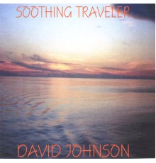 David johnson - Soothing Traveler