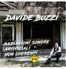 Davide Buzzi - Radiazioni sonore artificiali non coerenti