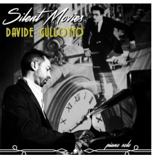 Davide Gullotto - Silent Movies