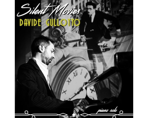 Davide Gullotto - Silent Movies