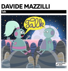 Davide Mazzilli - Talk (Original Mix)