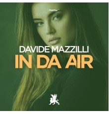 Davide Mazzilli - In da Air