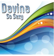 Davina - So Sexy