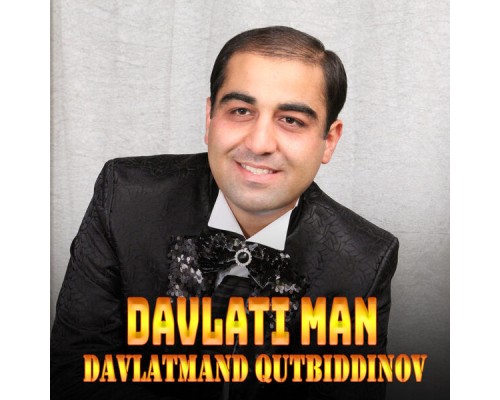 Davlatmand Qutbiddinov - Davlati Man