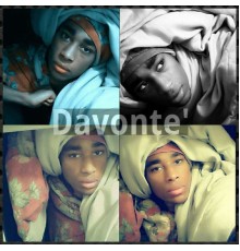 Davonte' - Davonte': The Beginning