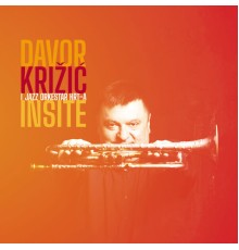 Davor Križić, Jazz Orkestar Hrt-A - Insite