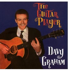 Davy Graham - The Guitar Player