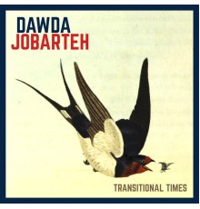 Dawda Jobarteh - Transitional Times