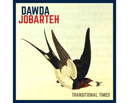 Dawda Jobarteh - Transitional Times