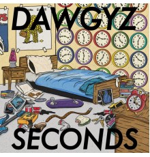 Dawgyz - Seconds