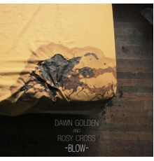 Dawn Golden - Blow