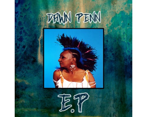 Dawn Penn - Dawn Penn EP