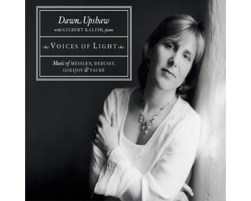 Dawn Upshaw - Voices of Light