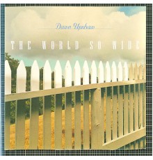 Dawn Upshaw/ The Orchestra of St. Luke's/David Zinman - The World So Wide