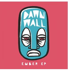 Dawn Wall - Ember