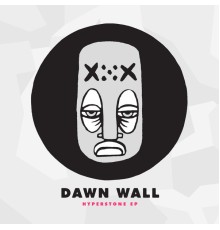 Dawn Wall - Hyperstone EP