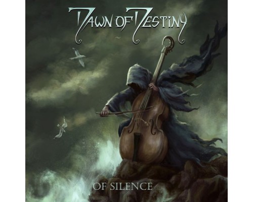 Dawn of Destiny - Of Silence