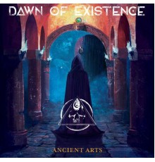 Dawn of Existence - Ancient Arts