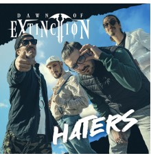 Dawn of Extinction - Haters