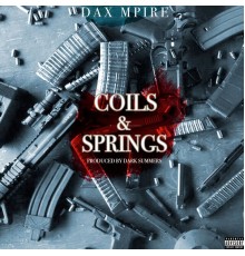 Dax Mpire - Coils and Springs