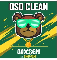 Daxsen - Oso Clean (feat. Brewski)