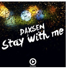 Daxsen - Stay With Me