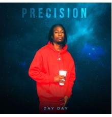 Day Day - Precision