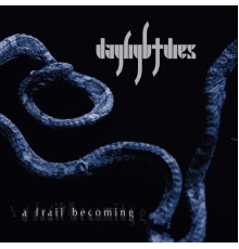 Daylight Dies - A Frail Becoming