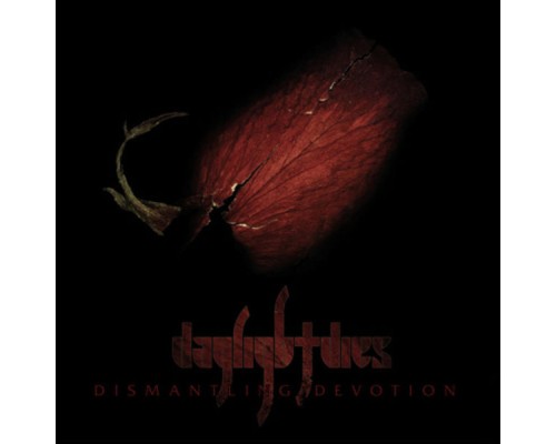 Daylight Dies - Dismantling Devotion