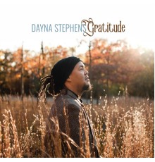 Dayna Stephens - Gratitude