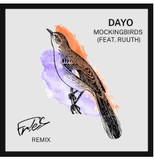 Dayo - Mockingbirds - Fr!Es Remix