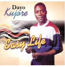 Dayo Kujore - Easy Life