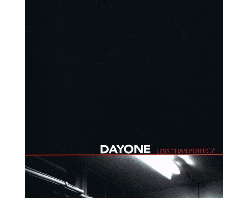 Dayone - Less Than Perfect