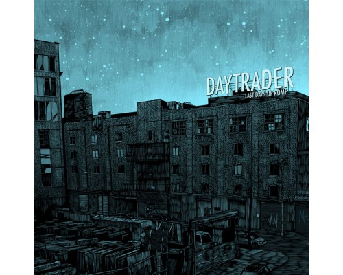 Daytrader - Last Days Of Rome