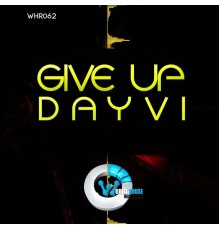 Dayvi - Give Up