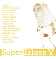 Dazadi Izpilditaji - Super Izlase V