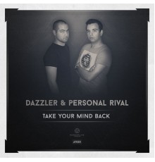 Dazzler & Personal Rival - Take your mind back