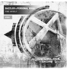 Dazzler & Personal Rival - Find Myself