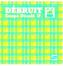 Débruit - Coupé Décalé (LP)