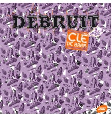 Débruit - Clé de Bras EP