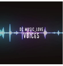 Dc Music_love - Voices