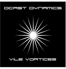 Dcast Dynamics - Vile Vortices