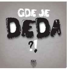 Déda - Gde je deda mixtape