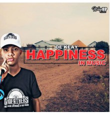 De'keaY - Happiness In Music