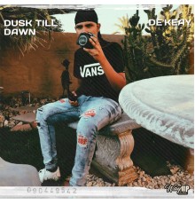 De'keaY - Dusk Till Dawn