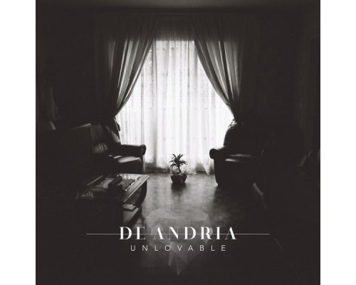 De Andria - Unlovable - EP