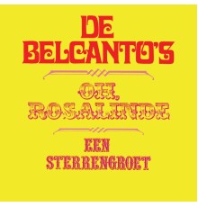 De Belcanto's - Oh Rosalinde