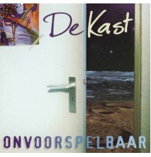 De Kast - Onvoorspelbaar