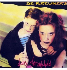 De Kreuners - Dans Der Onschuld