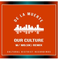 De La Muerte - Our Culture